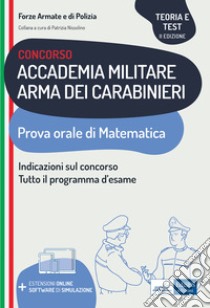 Concorso Accademia Militare Arma dei Carabinieri. Prova orale di matematica libro