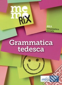 Memorix. Grammatica tedesca libro di Dammiano Enza