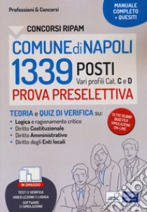 Concorsi RIPAM 1339 posti Comune di Napoli. Manuale e quesiti per la prova preselettiva. Con software di simulazione libro