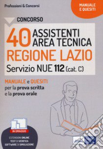 Concorso 40 tecnici NUE Regione Lazio. Con Contenuto digitale per download e accesso on line libro