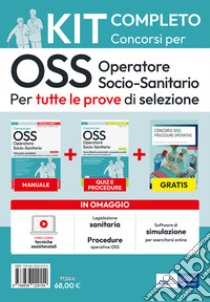 Kit completo dei Concorsi per OSS - Operatore Socio-Sanitario. Volumi completi per tutte le prove di selezione. Con software di simulazione libro di Carboni Luigia; Locci Antonella; Malatesta Anna