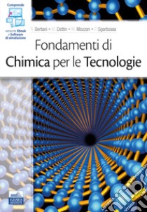 Fondamenti di chimica per le tecnologie libro di Bertani Roberta; Dettin M.; Mozzon Mirto