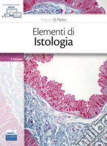 Elementi di istologia. Con e-book libro di Di Pietro Roberta