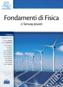 Fondamenti di fisica libro di Serway Raymond A.; Jewett John W.; Bellotti R. (cur.); Cataudella V. (cur.)