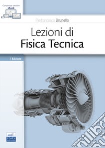 Lezioni di fisica tecnica libro di Brunello Pierfrancesco