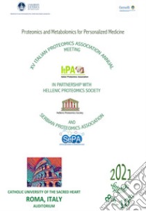 Proteomics and metabolomics for personalized medicine. XV International Italian proteomics association annual meeting libro
