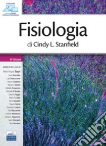 Fisiologia libro di Stanfield Cindy; Bagni M. A. (cur.)