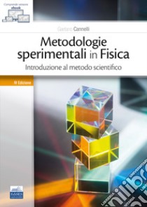 Metodologie sperimentali in fisica libro di Cannelli Gaetano