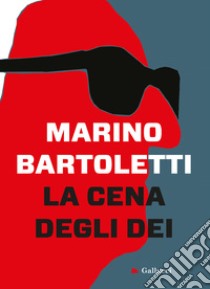 La cena degli dei libro di Bartoletti Marino