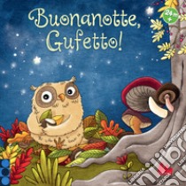 Buonanotte, Gufetto! Ediz. a colori libro di Penners Bernd