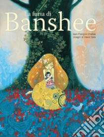 La furia di Banshee. Ediz. a colori libro di Chabas Jean-François; Sala David