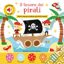 Il tesoro dei pirati. Con chip. Ediz. a colori libro di Anglicas Louise