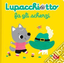 Lupacchiotto fa gli scherzi. Ediz. a colori libro di Emiri Hayashi