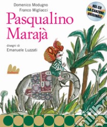 Pasqualino Marajà. Nuova ediz. Con CD Audio libro di Modugno Domenico; Migliacci Franco