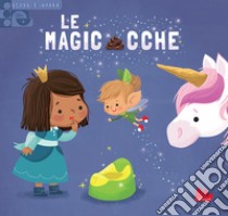 Le magicacche. Scorri e impara. Ediz. a colori libro di Lacharron Delphine