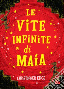 Le vite infinite di Maia libro di Edge Christopher