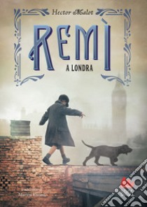 Remì a Londra libro di Malot Hector