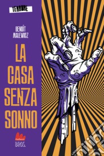 La casa senza sonno. Terrore. Vol. 1 libro di Malewicz Benoît