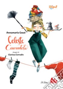 Celeste Cenerentola. Ediz. a colori libro di Gozzi Annamaria