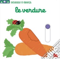 Le verdure. Scorri e gioca. Ediz. a colori libro di Choux Nathalie