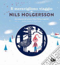 Il meraviglioso viaggio di Nils Holgersson da Selma Lagerlöf. Ediz. a colori libro di Kochka