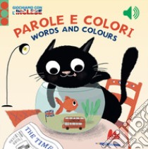 Parole e colori. Giochiamo con l'inglese. Ediz. a colori libro di Leghima Marie