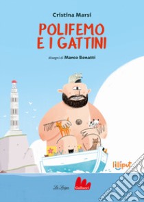 Polifemo e i gattini. Ediz. a colori libro di Marsi Cristina