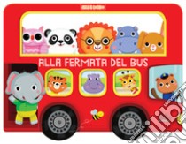 Alla fermata del bus. Sali a bordo. Ediz. a colori libro di McLean Rachael