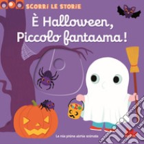 È Halloween, piccolo fantasma! Scorri le storie. Ediz. a colori libro di Choux Nathalie