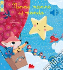 Ninne nanne dal mondo. Ediz. a colori libro di Collet Emilie