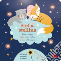 Stella, stellina. Ediz. a colori libro