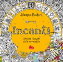 Incanti libro di Basford Johanna