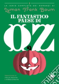 Il fantastico paese di Oz libro di Baum L. Frank