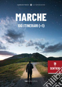 Marche, 100 itinerari (+1) libro di Tiso A. (cur.)