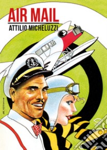 Air mail libro di Micheluzzi Attilio