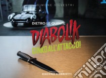 Diabolik. Ginko all'attacco! Dietro le quinte. Ediz. illustrata libro di Silvestri Simone