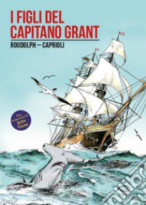 I figli del capitano Grant libro di Roudolph; Caprioli Franco