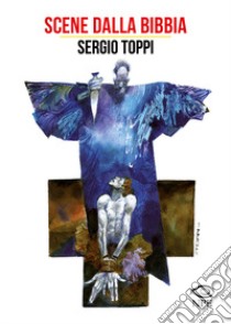 Scene dalla Bibbia libro di Toppi Sergio