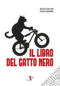 Il libro del gatto nero libro di Copeland Walter; Robinson Charles