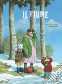 Il fiume. Albi illustrati. Ediz. a colori libro di Solminihac Oliver de