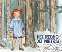 Nel regno dei mirtilli. Ediz. a colori libro di Beskow Elsa