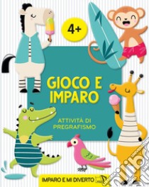 Gioco e imparo. Attività di pregrafismo. Ediz. a colori libro di Petit C. (cur.)