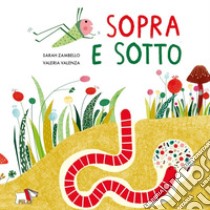 Sopra e sotto. Ediz. a colori libro di Zambello Sarah