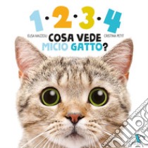 1234 cosa vede micio gatto? Ediz. a colori libro di Mazzoli Elisa; Petit Cristina