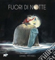 Fuori di notte libro di Miyares Daniel