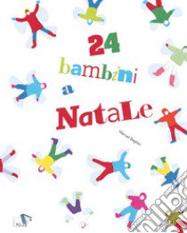 24 bambini a Natale libro di Baglieri Manuel