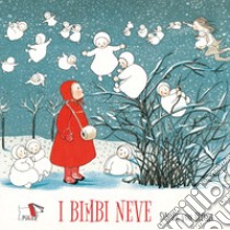 I bimbi neve. Ediz. a colori libro di Olfers Sibylle von