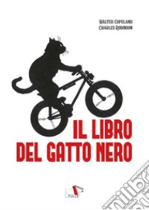 Il libro del gatto nero. Ediz. a colori libro di Robinson Charles