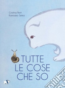 Tutte le cose che so libro di Petit Cristina