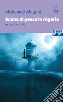 Scena di pesca in Algeria libro di Magani Mohamed